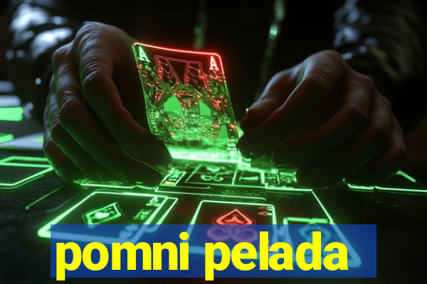 pomni pelada